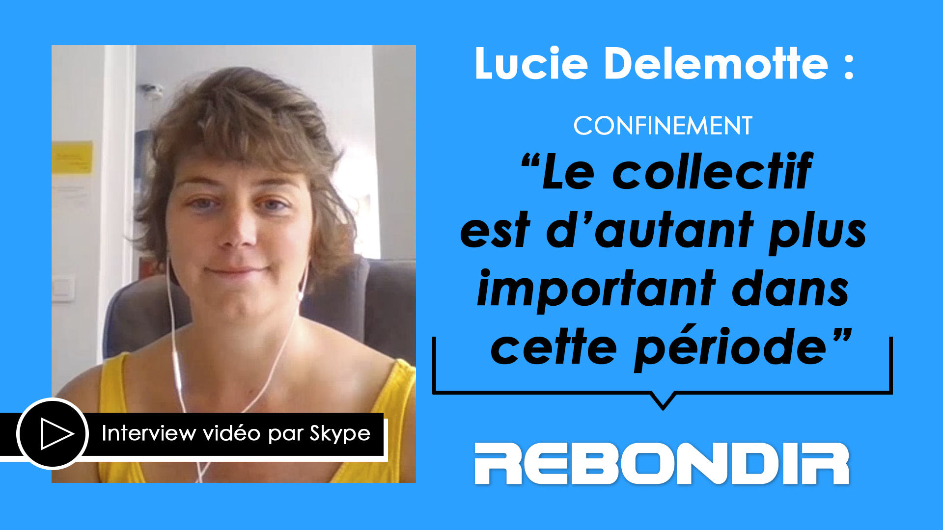 Confinement : “le collectif est d’autant plus important dans cette période”