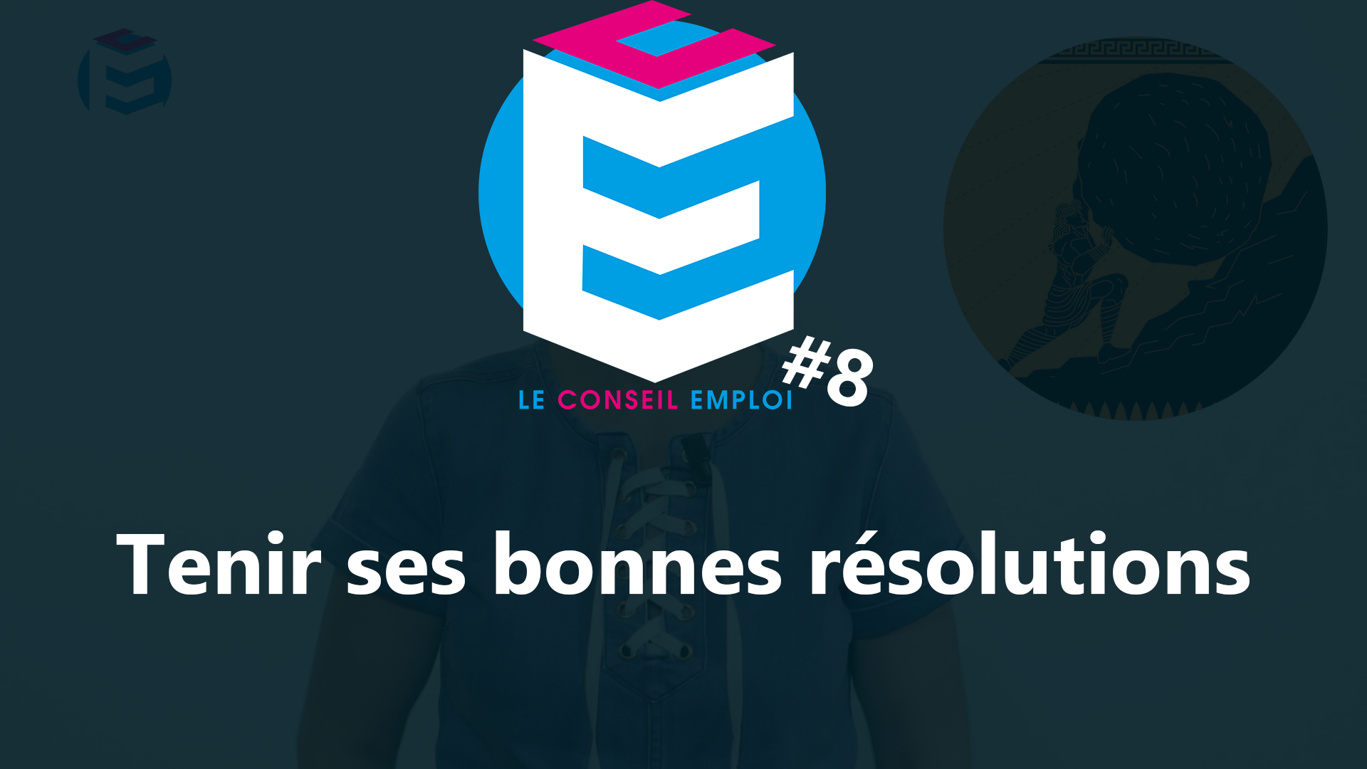 Le conseil emploi #8 :Tenir ses bonnes résolutions